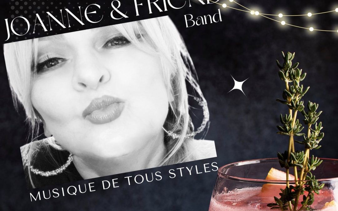 Joanne & Friends ( Party de Noël) – souper spectacle