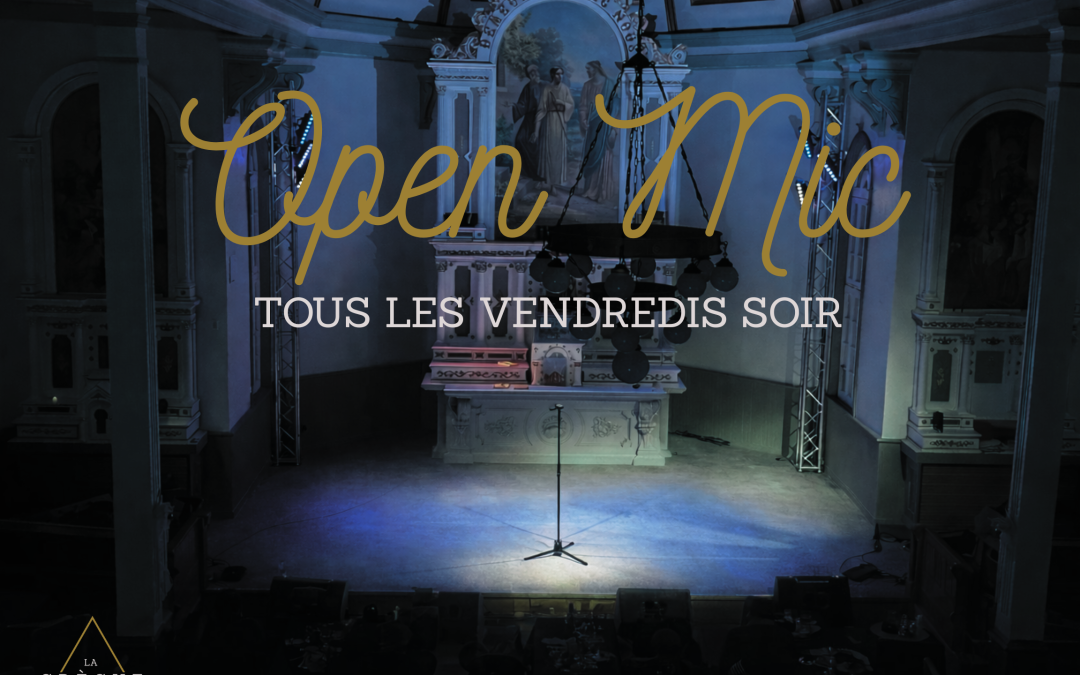 OPEN MIC tous les vendredis – souper spectacle