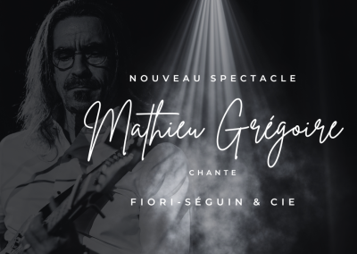 Mathieu Gr&eacute;goire (suppl&eacute;mentaire) &ndash; souper spectacle