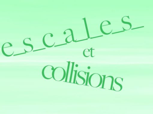 Escales et Collisions – souper spectacle